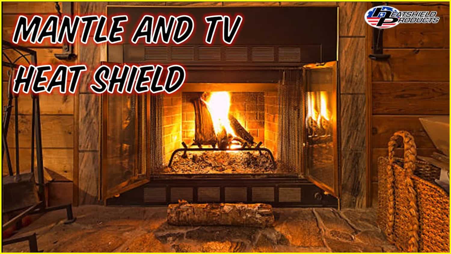 Install a Mantel or Heat Shield to mount a tv over a fire place